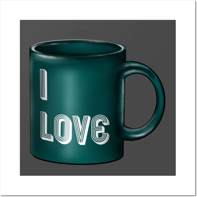 I love mug! Wall Art by Tawejea